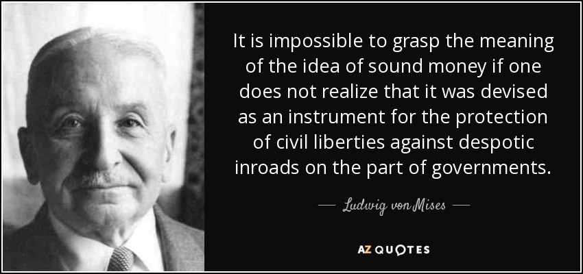 Ludwig von MIses quote.